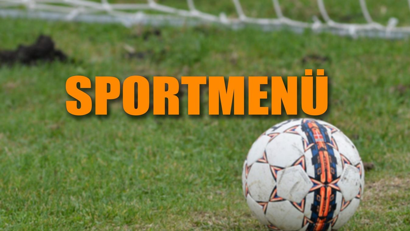 Sportmenü: elrajtolnak a megyei labdarúgó bajnokságok
