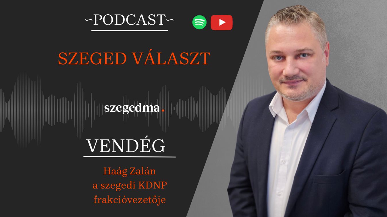 SzegedMA Podcast: Szegednek a régió vezető városává kell válnia