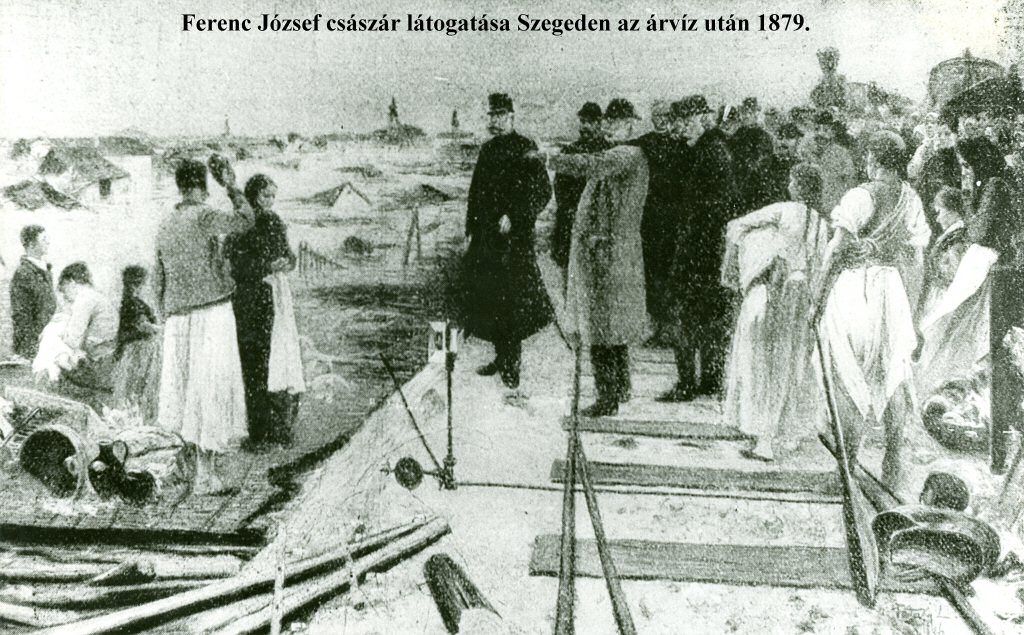 A császár is megtekintette a romba dőlt Szegedet. (Forrás: ATVIZIG)