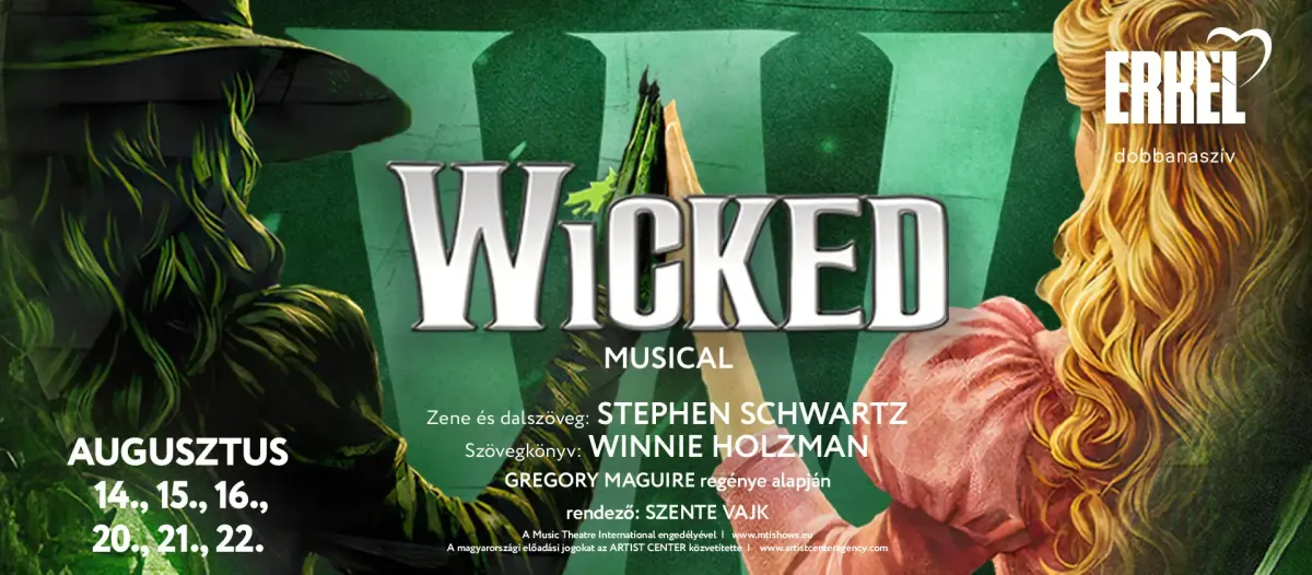 A Wicked musical szegedi bemutatója a nyári kulturális szezon egyik csúcspontja lehet
